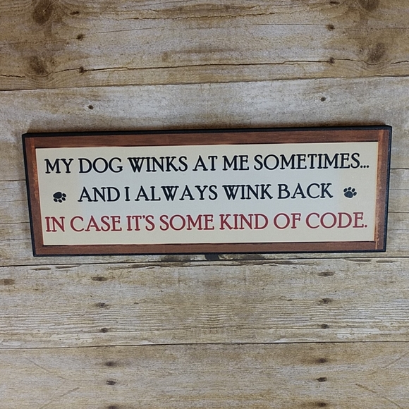 Other - My Dog Winks Wooden Plaque Decor